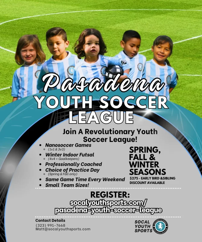 Flyer for Pasadena Youth Soccer League featuring children in soccer uniforms on a grassy field. Highlights include nanosoccer games (1v1 & 3v3), winter indoor futsal (4v4 with goalkeepers), professional coaching, choice of practice day, and small team sizes. Includes registration details for spring, fall, and winter seasons at socalyouthsports.com/pasadena-youth-soccer-league. Early bird and sibling discounts available